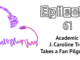 Contents May Vary: episode 61 - Academic J. Caroline Troy Takes a Fan Pilgrimage