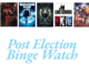 posters for 'We Are', 'Not Me', 'Quantum Leap' (1989 version), 'The X-Files', 'The Lone Gunmen', and 'The Owl House'. Text below reads 'Post Election Binge Watch'