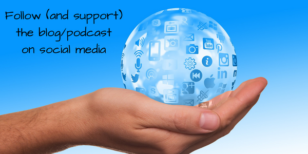 a white hand holding a small crystal ball that is etched with several social media icons. Text reads 'Follow (and support) the blog/podcast on social media'